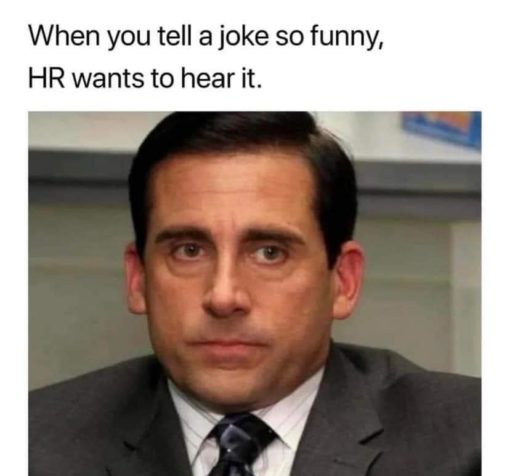 Celebrity Memes, Funny Memes, Steve Carell Memes,Steve Carell, The Office, When you tell a joke so funny, HR wants to hear it