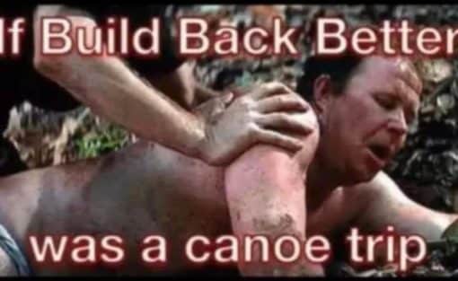 Funny, Political Memes, If build back better was a canoe trip