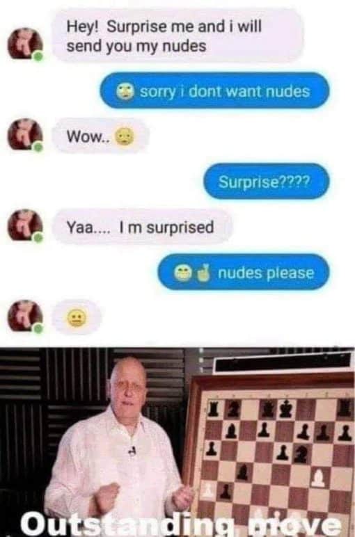 Funniest Memes, Outstanding Move Memes, Hey, surprise me and I will send nudes