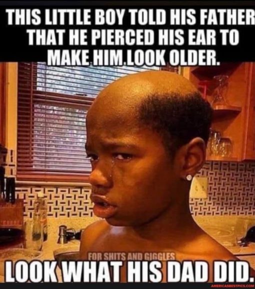Family Memes, Funniest Memes, Kid Memes, Parent Memes, dad shaved kids head to look balding - This little boy told his father he pierced his ear to look older