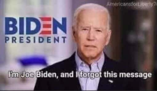 Funniest Memes, Joe Biden, Political Memes, I'm Joe Biden and I forgot this message