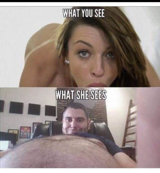 Funniest Memes, NSFW, Porn Memes, Sex Memes, What you see - what she sees