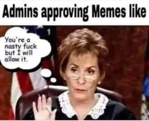 Funniest Memes, Judge Judy Memes, Meme Lord Memes, Judge Judy allows nasty posts