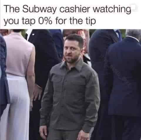 Funniest Memes, The subway cashier watching you tap 0% for tip