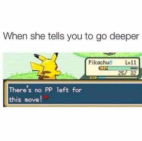 Funniest Memes, Penis Memes, Sex Memes When she tells you to go deeper Pikachu    Lv11HP