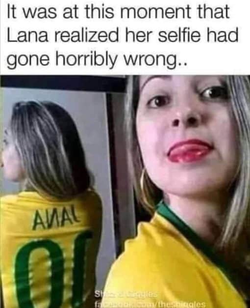 Anal Sex Memes, Funniest Memes It was at this moment that Lana realized her selfie had gone