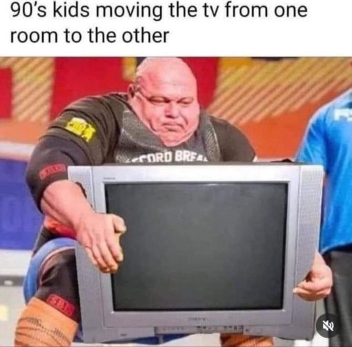 Funniest Memes, Old People Memes 90s kids moving the tv from one room to