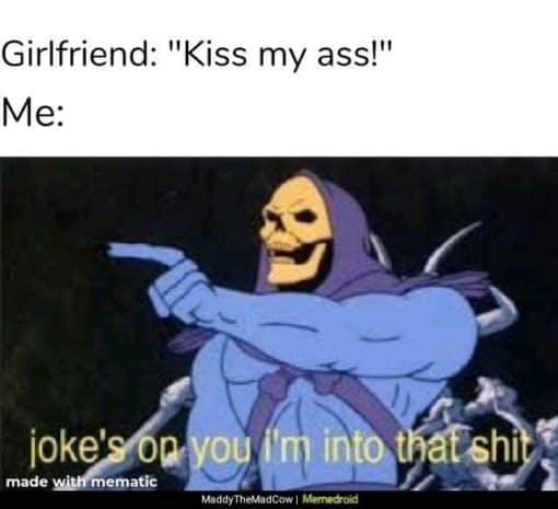 Butt Memes, Funniest Memes, Skeletor Memes Kiss my ass 