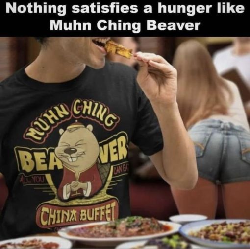 Funniest Memes, Oral Sex Memes Nothing satisfies a hunger like Muhn Ching Beaver