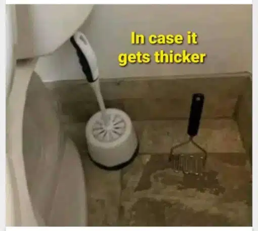 Bathroom Memes, Funniest Memes, Poop Memes In case it gets thicker