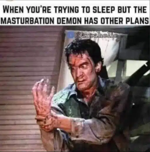 Funniest Memes, Masterbation Memes masturbation demon