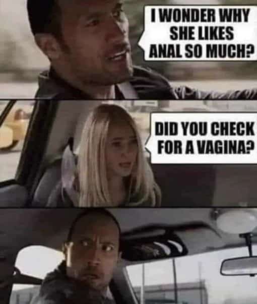 Anal Sex Memes, Funniest Memes, Gay Memes, NSFW Likes Anal check for a vagina