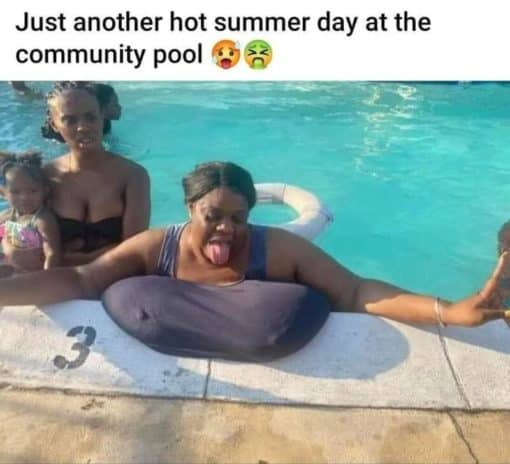 Boob Memes, Fat Joke Memes, Funniest Memes Just another hot summer day at the community pool   
