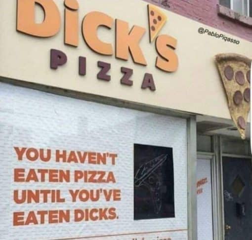 Food Memes, Funniest Memes DICK S PIZZA YOU HAVEN T EATEN PIZZA UNTIL YOU VE EATEN
