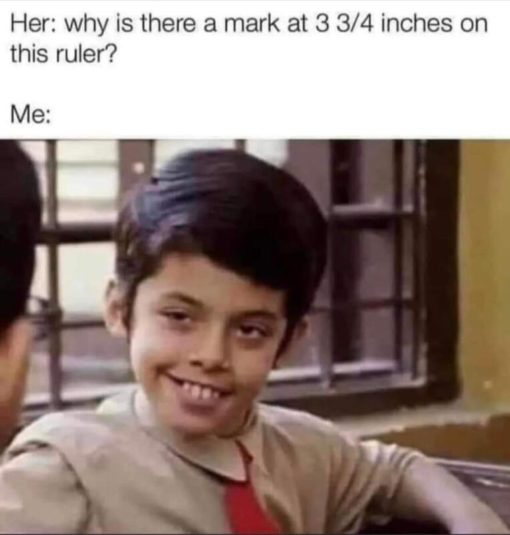 Funniest Memes, Penis Memes Her  why is there a mark at 3 3 4 inches