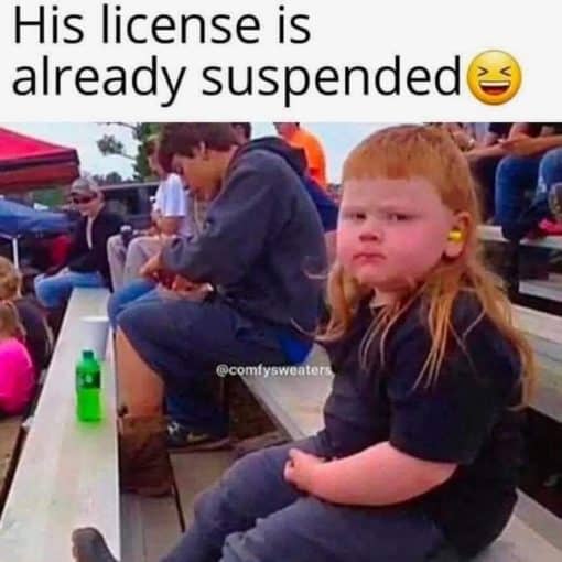 Hoosier Memes His License is already suspended