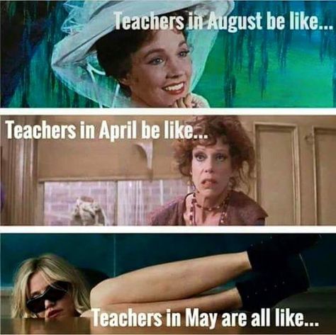 Funniest Memes, School Memes, Teacher Memes  Teachers in August be like Teachers in April