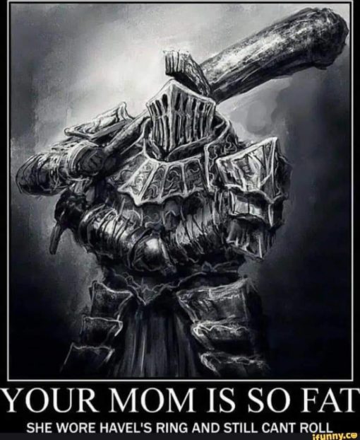 Dark Souls Memes, Fat Joke Memes, Funniest Memes 