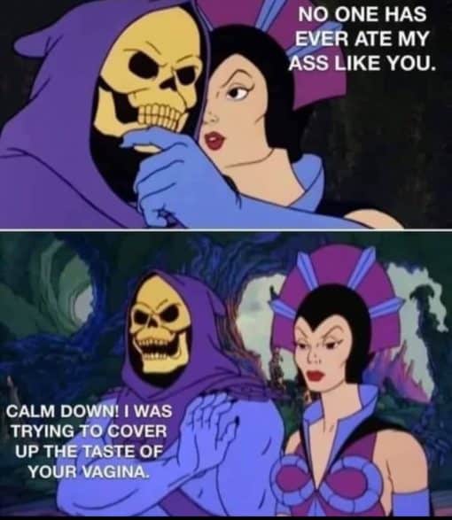 Ass Memes, Funniest Memes, Skeletor Memes Trying to cover up the taste of your vagina