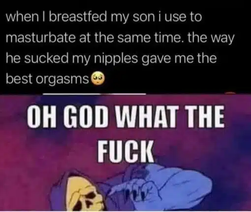 Funniest Memes, Masterbation Memes, Skeletor Memes when I breastfed my son i use to masturbate at the same time