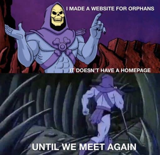 Funniest Memes, Orphan Memes, Skeletor Memes Website for Orphans