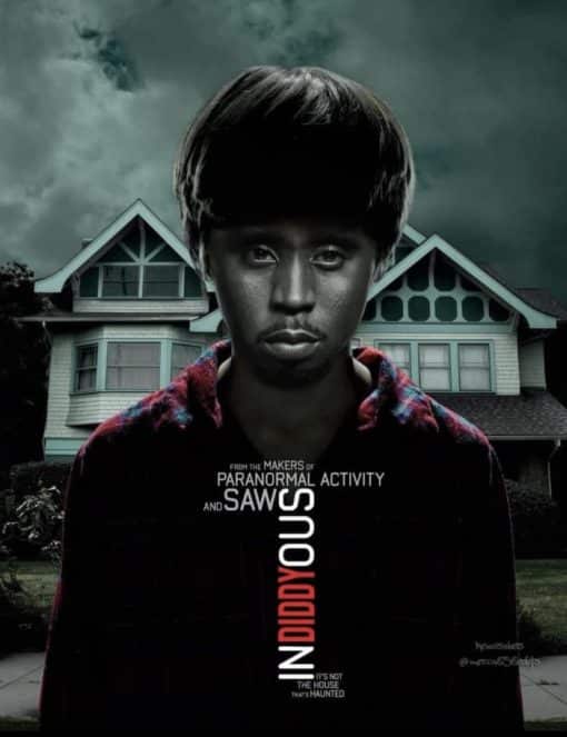 Funniest Memes, P Diddy Memes  FROM THE MAKERS OF PARANORMAL ACTIVITY AND SAW NOIDIOUS IT S NOT THE HOUSE THAT S HAUNTED 