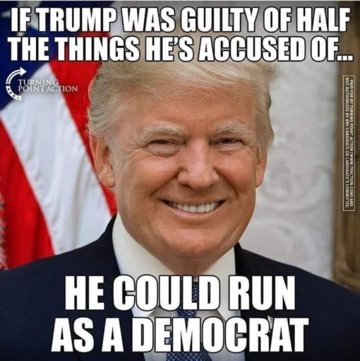 Donald Trump Memes, Funniest Memes  IF TRUMP WAS GUILTY OF HALF OF THE THINGS HE S