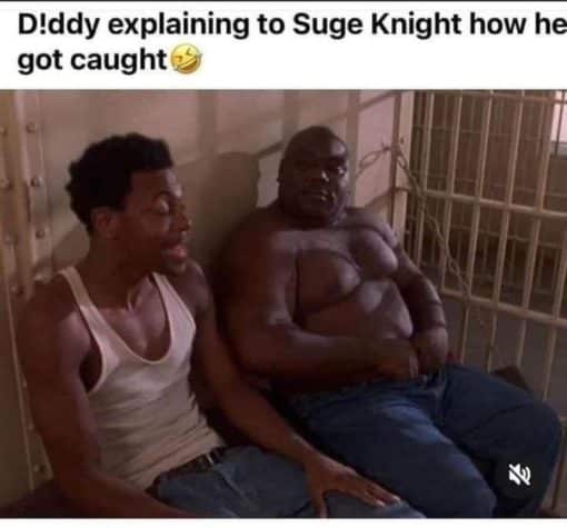 Current Event Memes, Funniest Memes, P Diddy Memes  D ddy explaining to Suge Knight how he got caught 
