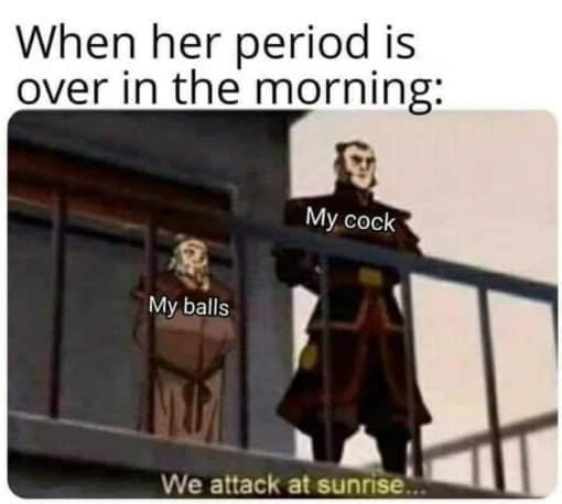 Funniest Memes, Horny Memes, Period Memes We attack at sunrise