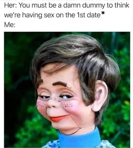 Dating Memes, Funniest Memes, Sex Memes 