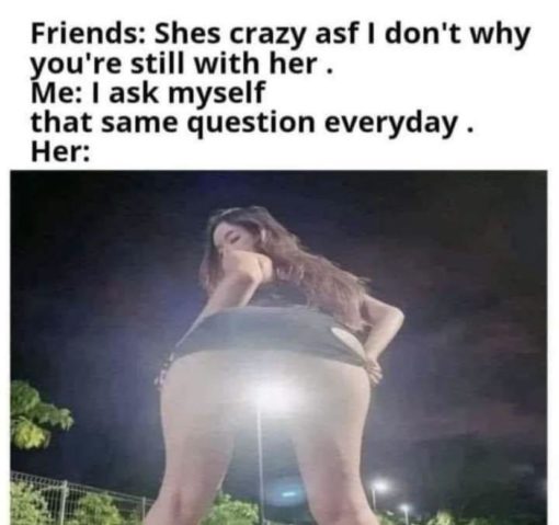 Anal Sex Memes, Crazy Girlfriend Memes, Funniest Memes 