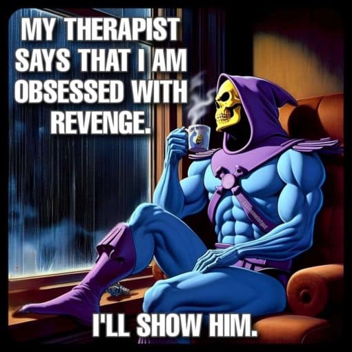 Funniest Memes, Skeletor Memes, Therapist Memes 