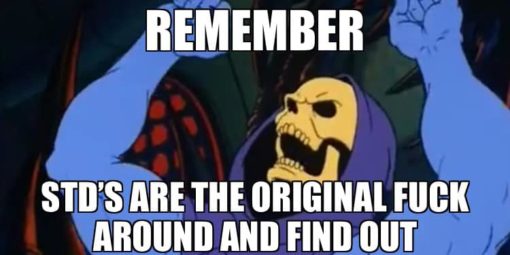 Fuck Around And Find Out Memes, Funniest Memes, Skeletor Memes, STD Memes 