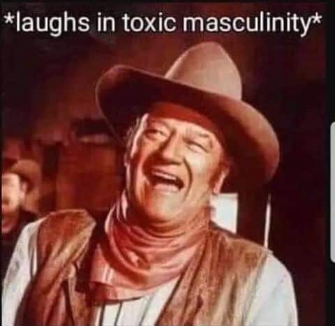 Funniest Memes, Toxic Masculinity Memes 