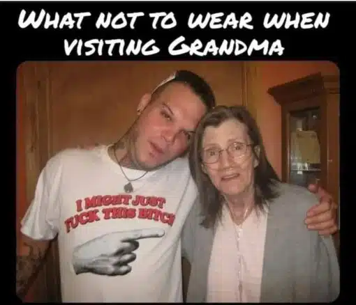 Bad Kid Memes, Funniest Memes Don't wear next to grandma