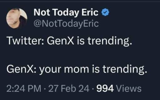 Funniest Memes, Gen X Memes 