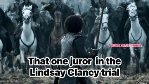 Alcohol Memes, Current Event Memes, Dark Humor, Drinking Memes, Funniest Memes, Game of Thrones, Hold Out Juror, Law Memes, Lindsay Clancy, Memes About Memes, News Memes, Tragedy Memes, A lone armored figure stands with a sword drawn in the middle of a muddy battlefield, facing a wall of charging horses and soldiers. The scene has a cold, gray, cinematic intensity, making the person look wildly outnumbered but stubbornly unmovable.