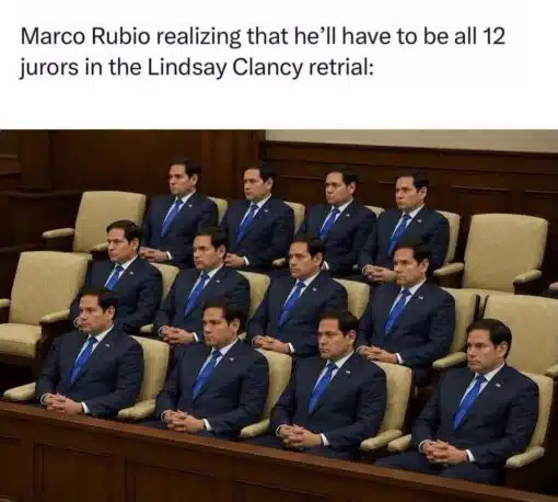 AI Memes, Child Abuse Memes, Current Event Memes, Dark Humor, Funniest Memes, Government Memes, Homicide Memes, Judgement Memes, Law Memes, Lindsay Clancy, News Memes, Political Memes, Tragedy Memes, A courtroom jury box is filled with twelve identical copies of Marco Rubio, each seated stiffly in a dark suit and blue tie with the same serious, locked-in expression. The repeated faces make the jury look less like a panel of citizens and more like one overworked political figure cloned into every chair. Above the image, the caption reads: “Marco Rubio realizing that he’ll have to be all 12 jurors in the Lindsay Clancy retrial:” The clean white caption area contrasts with the formal courtroom setting, making the absurd visual punchline land immediately.