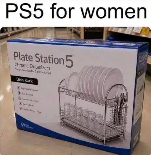 Double Meaning Memes, Funniest Memes, Play on Words Memes, Pun Memes, Sexist Memes, Shopping Memes, Stereotype Memes, Stereotyping Memes, Tech Memes, Video Game Memes, Women Memes, The image shows a retail box for a chrome dish rack sitting in what looks like a store aisle. Across the top of the meme, huge black text reads “PS5 for women,” setting up the viewer to expect a PlayStation joke before revealing the actual product packaging below.