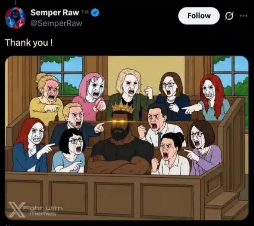 Angry Memes, Argument Memes, Black Holdout Juror, Black vs White, Confidence Memes, Fight Memes, Funniest Memes, Savage Memes, Social Media Memes, Twitter Memes, Women Memes, A screenshot-style post from X shows the account “Semper Raw ™” with the short caption “Thank you !” above a cartoon courtroom scene. In the illustration, a muscular Black man sits calmly in the jury box wearing a gold crown, arms crossed, while a crowd of angry people around him shout, point, and clench their fists at him.