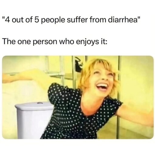 Bathroom Memes, Double Meaning Memes, Funniest Memes, Gross Memes, Health Memes, Play on Words Memes, Poop Memes, Sick Memes, Toilet Memes, Weird Memes, WTF Memes, The meme uses a clean white background with large black text at the top: “4 out of 5 people suffer from diarrhea,” followed by the punchline setup, “The one person who enjoys it:”. Beneath the text is a brightly lit, slightly overexposed image of a smiling blonde woman in a bathroom, leaning happily near a toilet as if she is having a wonderful time.