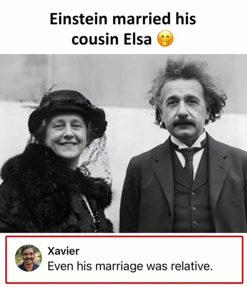 Dad Joke Memes, Double Meaning Memes, Family Memes, Funniest Memes, Funny Comments Memes, History Memes, Incest Memes, Marriage Memes, Play on Words Memes, Pun Memes, Relationship Memes, Science Memes, A black-and-white historical-style photo shows Albert Einstein standing formally beside Elsa, both dressed in early 20th-century clothing. Above them, bold text announces, “Einstein married his cousin Elsa 🤭,” framing the image like a surprising trivia post.