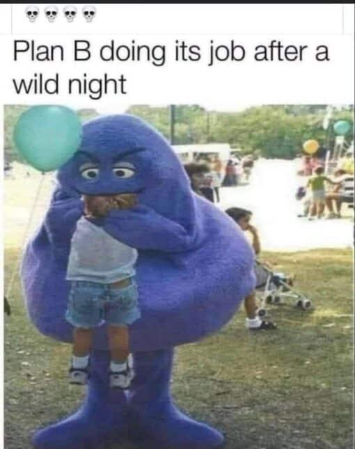 Baby Memes, Dark Humor, Double Meaning Memes, Funniest Memes, Kid Memes, NSFW, Offensive Memes, Party Memes, Poor Decisions Memes, Pregnancy Memes, Sex Memes, WTF Memes, The meme shows a blurry outdoor party or park scene with a large purple mascot character holding a small child up near its mouth, creating the absurd visual impression that the mascot is eating or swallowing the kid. A teal balloon floats beside them, and the casual family-event background makes the image feel even more surreal. Above the image, the text reads: “💀💀💀💀” followed by “Plan B doing its job after a wild night,” turning the innocent mascot photo into a dark, sexually charged joke about emergency contraception.