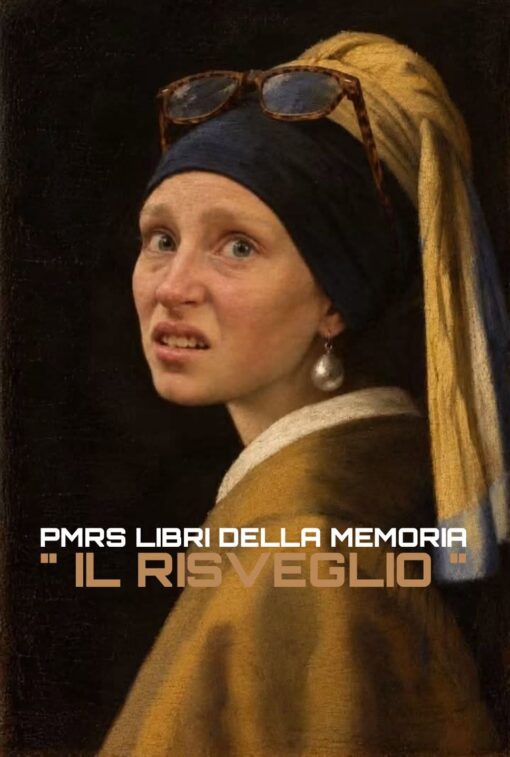 Art Memes, Book Memes, Fake Movie Posters, Font Memes, Funniest Memes, Language Memes, Movie Cover Memes, Voting consequences girl, Weird Memes, WTF Memes, The image is a parody of Johannes Vermeer’s famous *Girl with a Pearl Earring*: the familiar dark background, blue-and-gold head covering, pearl earring, and over-the-shoulder pose are still there, but the serene face has been replaced with a startled, awkward modern-looking expression, complete with glasses perched on top. Vermeer’s original painting is held by the Mauritshuis in The Hague, which identifies it as *Girl with a Pearl Earring*. ([mauritshuis.nl](https://www.mauritshuis.nl/en/our-collection/artworks/670-girl-with-a-pearl-earring?utm_source=openai)) Across the lower half, bold futuristic lettering reads: PMRS LIBRI DELLA MEMORIA "IL RISVEGLIO". The dramatic typography makes the altered portrait feel like a fake movie poster, fantasy book cover, or epic sequel announcement rather than a classical artwork.