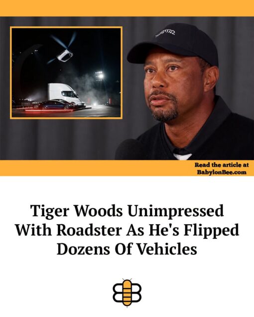 Car Memes, Celebrity Memes, Crash Memes, Current Event Memes, Dark Humor, Driving Memes, Elon Musk Memes, Funniest Memes, Golf Memes, News Memes, Sports Memes, Tech Memes, Tesla Roadster, The meme is styled like a Babylon Bee satirical news card, with a black-and-gold header area and a large fake headline underneath. On the right, Tiger Woods is shown in a serious, unimpressed-looking close-up, wearing a dark cap and shirt as if sitting for an interview or press conference. On the left, an inset image shows a dramatic nighttime car stunt: a white Tesla Roadster appears airborne or flipping above a smoky test-track scene with bright lights and other vehicles below. The contrast between the high-tech stunt image and Woods’s deadpan expression sets up the joke before the headline delivers the punchline.