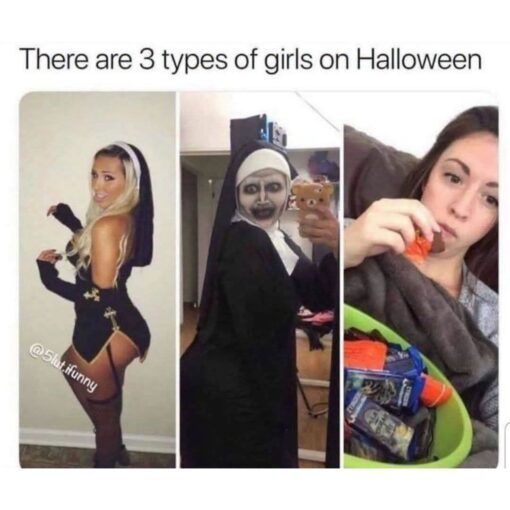 Archetypes, Costume Memes, Funniest Memes, Girls Memes, Halloween Memes, Horror Memes, NSFW, Scary, Slut Meme, Spooky Memes, Stereotype Memes, Women Memes, The meme is a three-panel Halloween collage under the caption “There are 3 types of girls on Halloween.” On the left, a woman poses in a revealing nun-inspired costume; in the center, another person is dressed as a frightening horror-style nun with stark black-and-white makeup; on the right, a woman sits casually in a blanket or hoodie while eating from a large bowl of Halloween candy. The layout makes the comparison instantly readable: sexy costume, scary costume, and staying-in-for-candy mode. The small watermark “@Slut.ifunny” appears over the first panel.