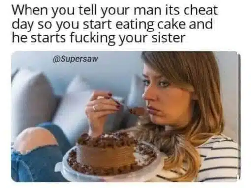 Cake Memes, Cheating Memes, Couple Memes, Diet Memes, Double Meaning Memes, Food Memes, Funniest Memes, Incest Memes, Misunderstanding Memes, Not What I Meant Memes, NSFW, Relationship Memes, Sex Memes, The meme shows a woman sitting with a small chocolate cake on a plate, holding a forkful near her mouth while staring off with a shocked, frozen expression. Above the image, the caption sets up a “cheat day” scenario, while the watermark “@Supersaw” appears over the photo.